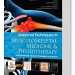Advanced Techniques in Musculoskeletal Medicine & Physiotherapy, 1st Edition