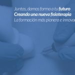 ¡13ª EDICIÓN DEL MÁSTER OFICIAL EN FISIOTERAPIA INVASIVA QUE CAMBIARÁ TU VIDA COMO FISIOTERAPEUTA!